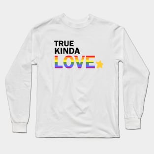True Kinda Love Long Sleeve T-Shirt